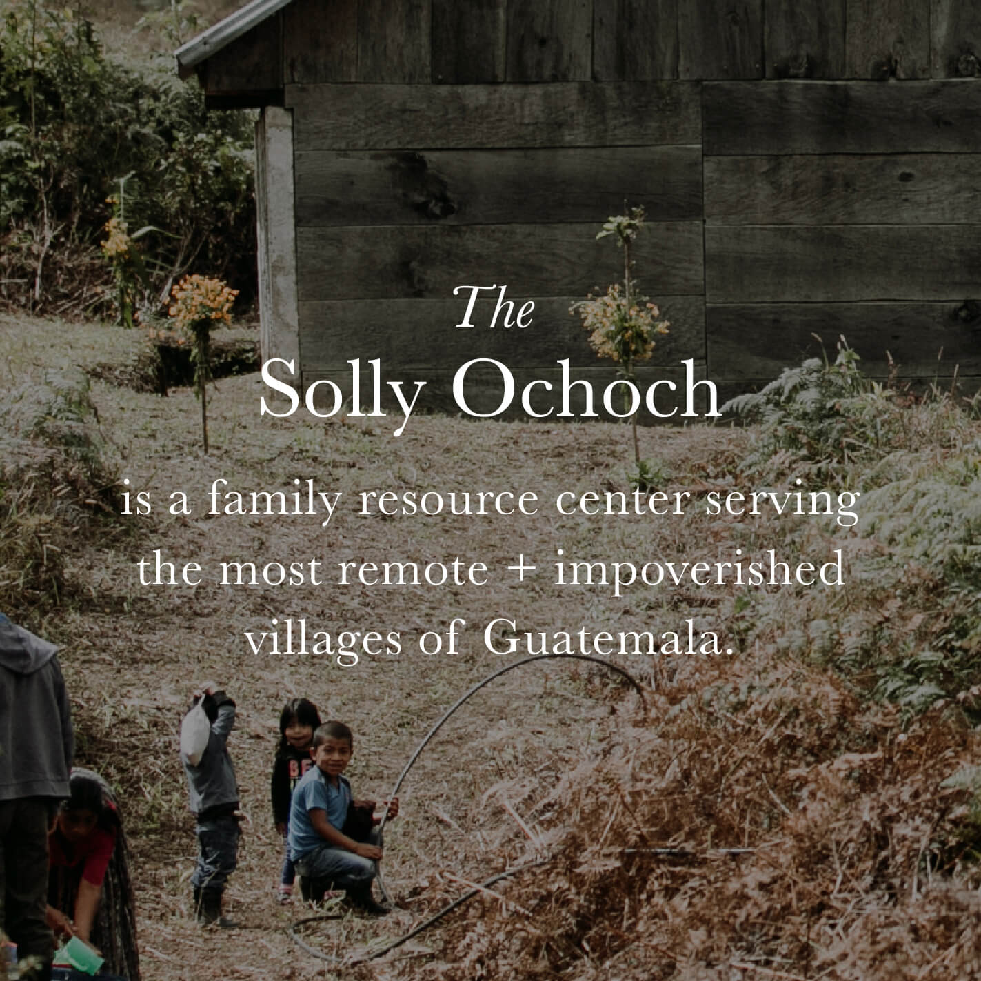 Donate to the Solly Ochoch in Guatemala - Image 2